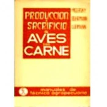 PRODUCCIÓN/SACRIFICIO DE AVES PARA CARNE (POLLOS, PATOS, PAVOS/GANSOS)