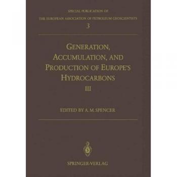 Generation, Accumulation and Production of Europe¿s Hydrocarbons III