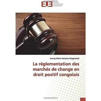La règlementation des marchés de change en droit positif congolais