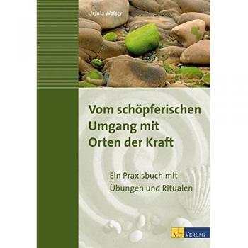 Vom sch”pferischen Umgang mit Orten der Kraft