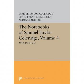 Vitalsource Technologies, Inc. Notebooks Of Samuel Taylor Coleridge, Volume 4