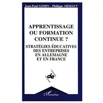 Apprentissage ou formation continue ? stratégies éducatives des entreprises en Allemagne et en France