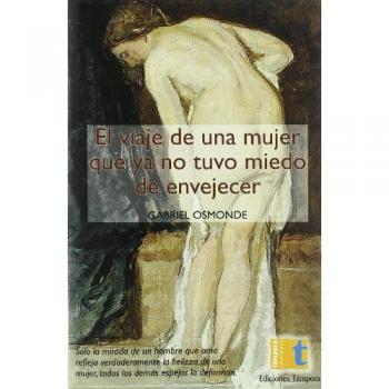 El viaje de una mujer que ya no tuvo miedo de envejecer