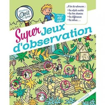 Mission oeil de lynx. Super jeux d'observation