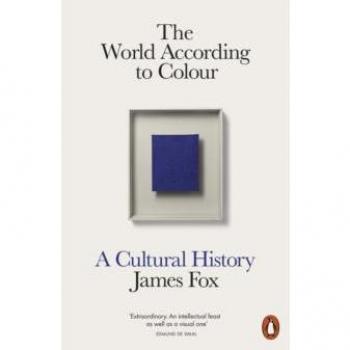 The World According to Colour : A Cultural History Paperback / softback
