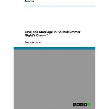 Anonym Love And Marriage In A Midsummer Night'S Dream
