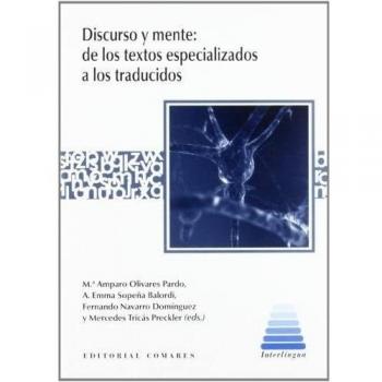 DISCURSO Y MENTE: DE LOS TEXTOS ESPECIALIZADOS A LOS TRADUCIDOS.