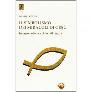 Il simbolismo dei miracoli di Gesù