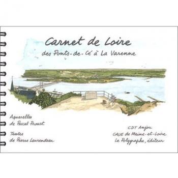 Carnet de loire :  des Ponts-de-Cé à La Varenne