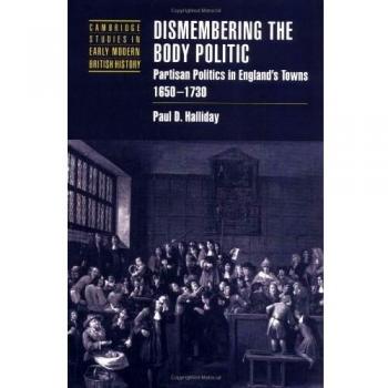 Dismembering the Body Politic, Cambridge Studies in Early Modern British History