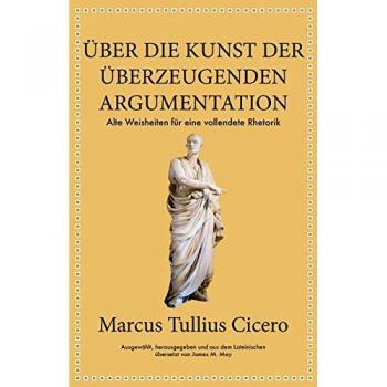 FinanzBuch Verlag Marcus Tullius Cicero: Über die Kunst der überzeugenden Argumentation