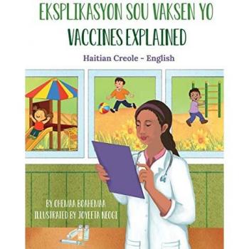 Vaccines Explained (Haitian Creole-English): Eksplikasyon sou Vaksen yo (Language Lizard Bilingual Explore)