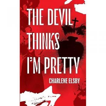 The Devil Thinks I'm Pretty