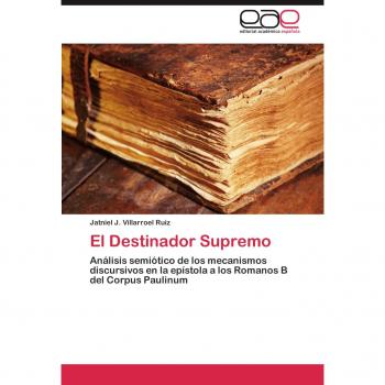 Villarroel Ruiz, Jatniel J.: El Destinador Supremo