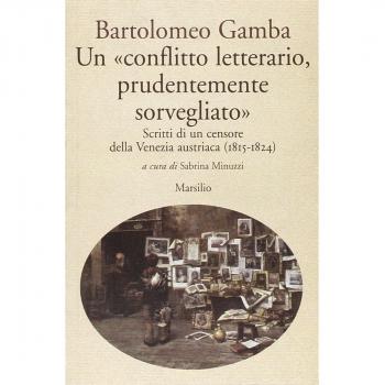 Un «conflitto letterario, prudentemente sorvegliato». Scritti di un censore della Venezia austriaca