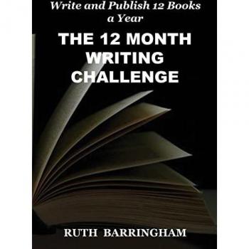 Barringham, Ruth: THE 12 MONTH WRITING CHALLENGE