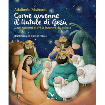 Come avvenne il Natale di Gesù... nei racconti di chi lo incontrò...