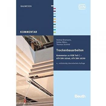 Trockenbauarbeiten: Kommentar zur VOB Teil C ATV DIN 18340, ATV DIN 18299 Mit ATV-Kurzkommentar zu DIN 18340