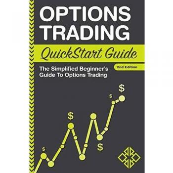 Options Trading: QuickStart Guide
