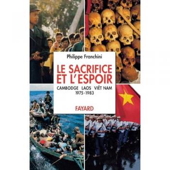 Le Sacrifice et l'espoir (Cambodge, Laos, Viêt Nam)