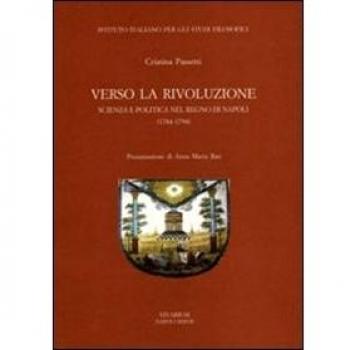 Verso la rivoluzione. Scienza e politica nel Regno di Napoli