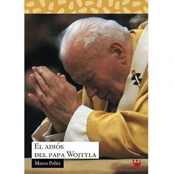El adiós del papa wojtyla