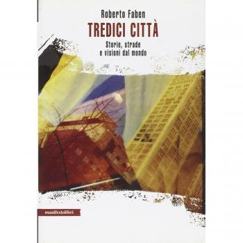 Tredici città. Storie, strade e visioni dal mondo