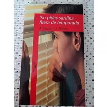 NO PIDAS SARDINAS FUERA DE TEMPORADA