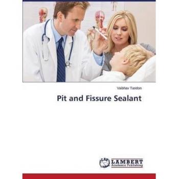 Tandon, Vaibhav: Pit and Fissure Sealant
