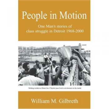 People in Motion: One Man's stories of class struggle in Detroit 1968-2000