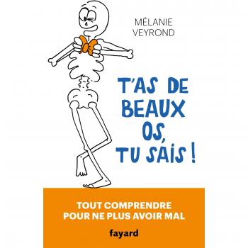T'as de beaux os, tu sais