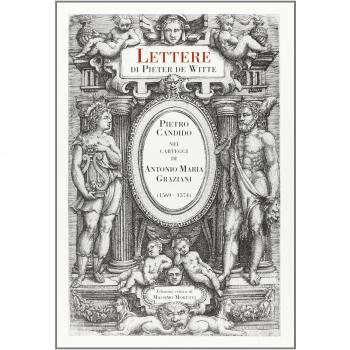 Lettere di Pieter de Witte. Pietro Candido nei carteggi di Antonio Maria Graziani