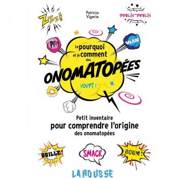Le pourquoi et le comment des onomatopées