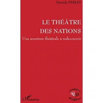 Le Théâtre des Nations: Une aventure théâtrale à redécouvrir
