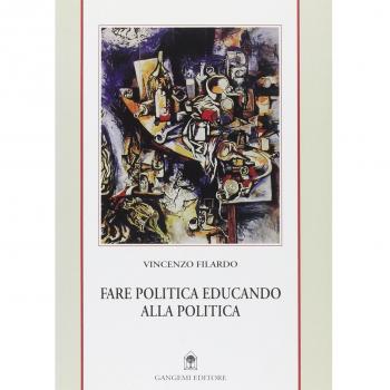 Fare politica educando alla politica. Appunti da Reggio e delle Calabrie 1985-1999