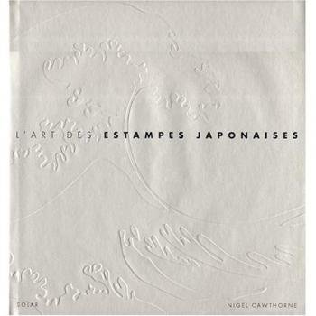 L'art Des Estampes Japonaises