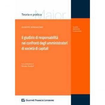 Il giudizio di responsabilità nei confronti degli amministratori di società di capitali. Aggiornato al d.lgs n. 14/2019 Giuseppe Dongiacomo