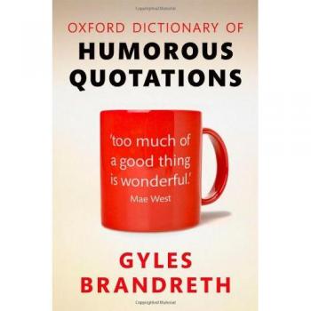 Oxford Dictionary of Humorous Quotations: Brandreth, Gyles (Editor) NEW & SEALED