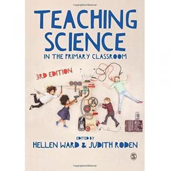 Teaching Science in the Primary Classroom by Hellen Ward 9781473912052