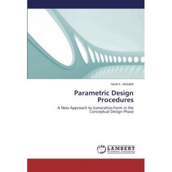 Parametric Design Procedures: A New Approach to Generative-Form in the Conceptual Design Phase