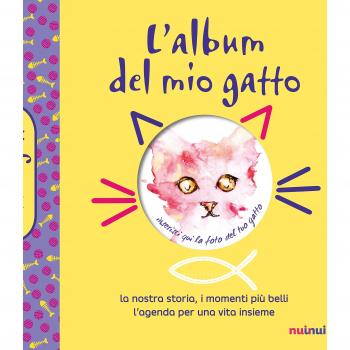 L' album del mio gatto. La nostra storia, i momenti speciali, i ricordi più belli