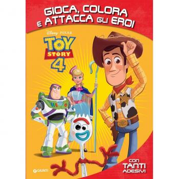 Toy Story 4. Gioca, colora e attacca gli eroi. Con adesivi. Ediz. a colori