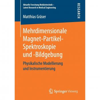 Mehrdimensionale Magnet-Partikel-Spektroskopie und -Bildgebung: Physikalische Modellierung und Instrumentierung
