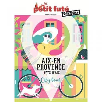 Guide Aix-En-Provence 2022 Petit Futé