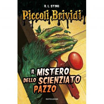 Il mistero dello scienziato pazzo. Piccoli brividi