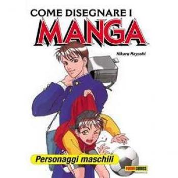 Come disegnare i manga. Vol. 7: Personaggi maschili.