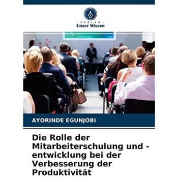 Die Rolle der Mitarbeiterschulung und -entwicklung bei der Verbesserung der Produktivität