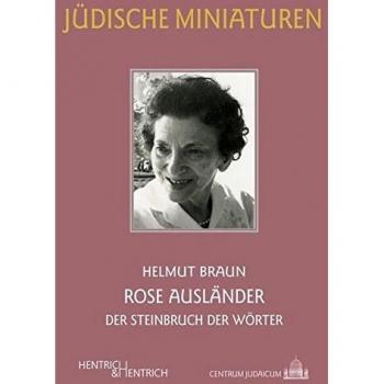 Helmut Braun Rose Ausländer: Der Steinbruch Der Wörter (Jüdische Miniaturen / Herausgegeben Von Hermann Simon)