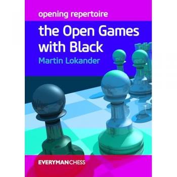 Opening Repertoire: The Open Games with Black (Everyman Chess)