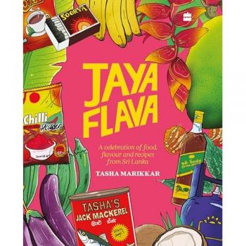 Jayaflava : A Celebration of Food, Flavour and Recipes from Sri Lanka